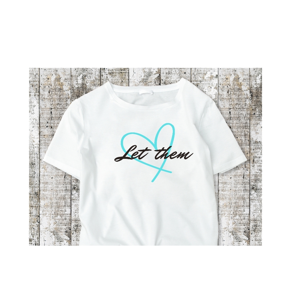 Let Them t shirt